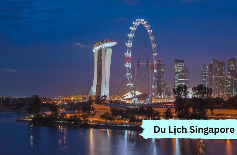 Du lịch Singapore ở khách sạn nào tiện lợi nhất?