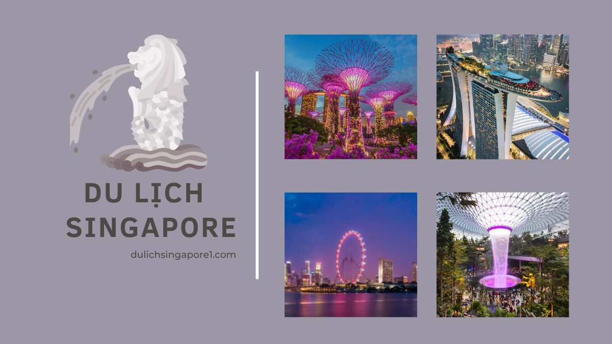 Du lịch Singapore từ a đến z - Những điểm du lịch nổi tiếng