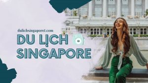 Du lịch Singapore và Malaysia - Thành phố Singapore