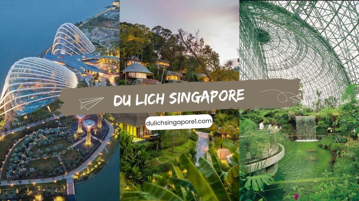Kinh nghiệm du lịch Singapore tự túc 2023 - Đảo quốc