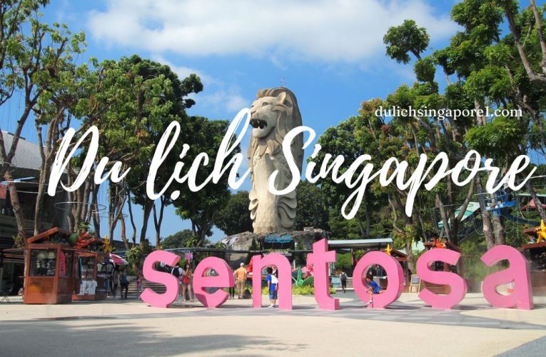 Tour du lịch Singapore 2023 - Đảo Sentosa