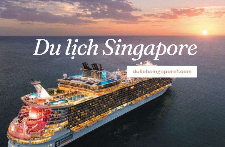 Tour du lịch Singapore giá rẻ 2023 – Trải nghiệm 8 du thuyền
